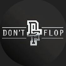 Dont flop