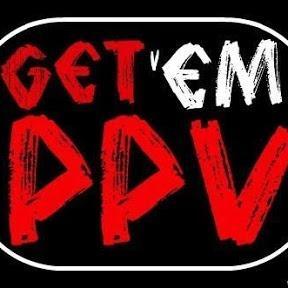 Get Em PPV