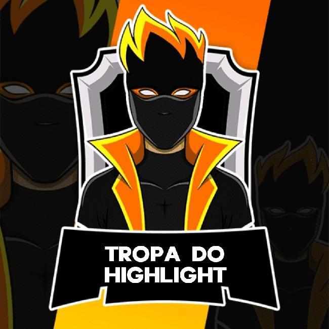 TROPA DO HIGHLIGHT