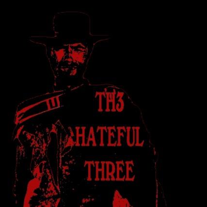 The Hateful Three