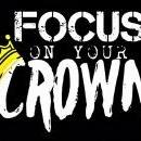 Focus On Ya Crown