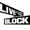 Live From The Block