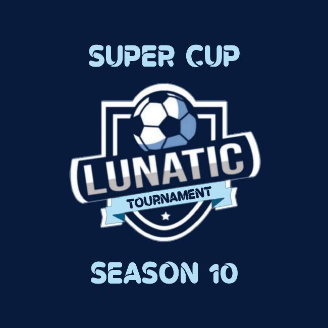 Lunatic Super Cup S10