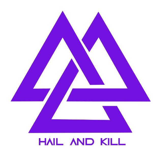 Hail And Kill