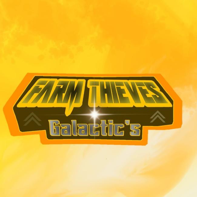 Farm Thieves Galactic's