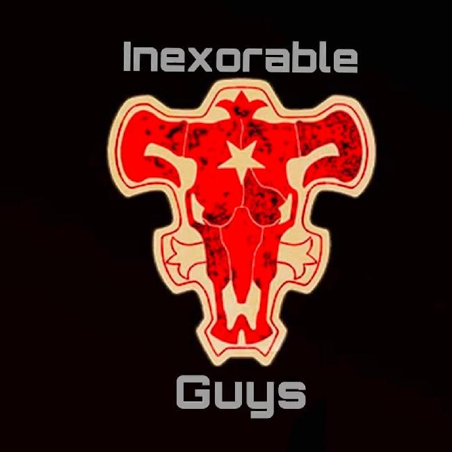 Inexorable Guys
