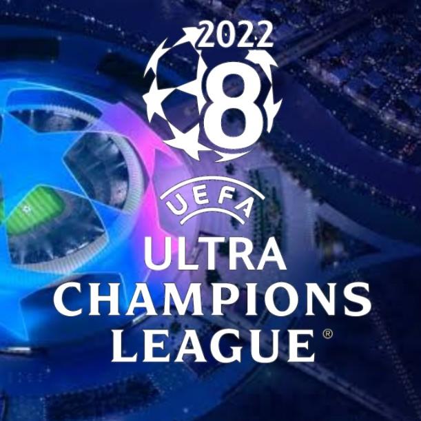 2022.08 UEFA ULTRA CHAMPIONS LEAGUE