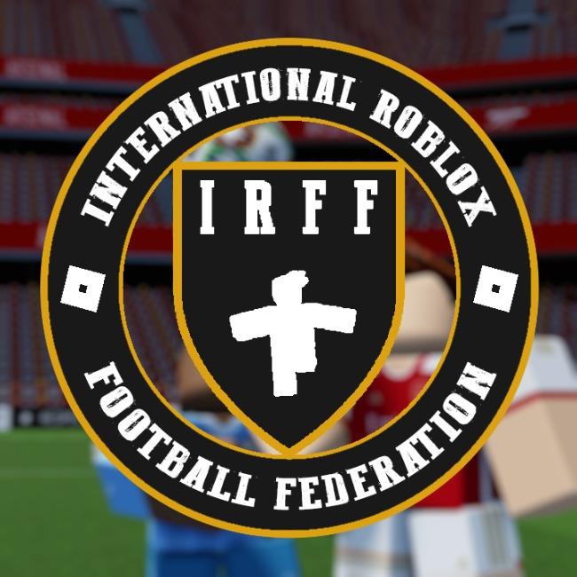 IRFF | INTERNATIONAL ROBLOX FOOTBALL FEDERATION