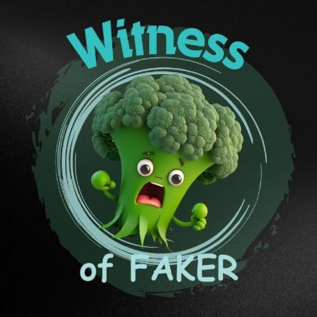 Witness of Faker