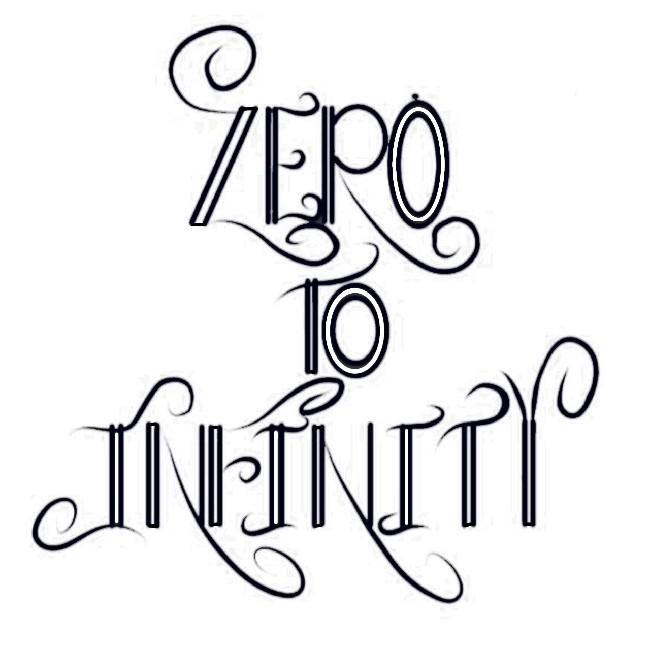 ZERO TO INFINITY