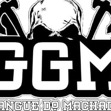 GANGUE DO MACHADO/ GGM
