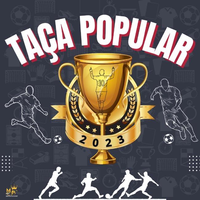 TAÇA DA POPULAR 5º EDIÇÃO 2023