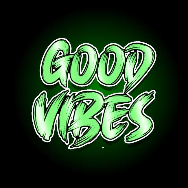 GOOD VIBES