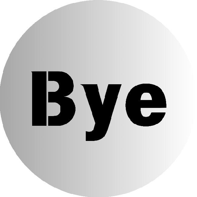 Bye