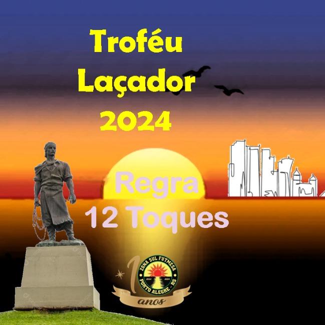 Troféu Laçador 12 Toques 2024