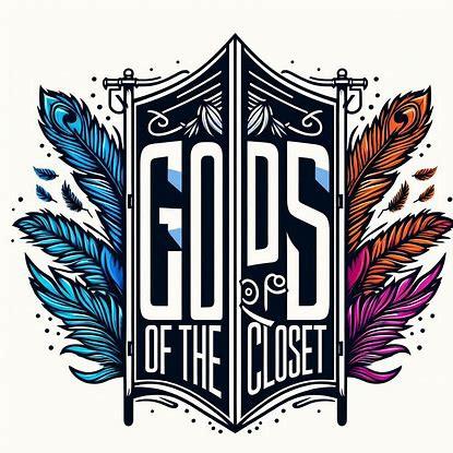 GODS OF THE CLOSET
