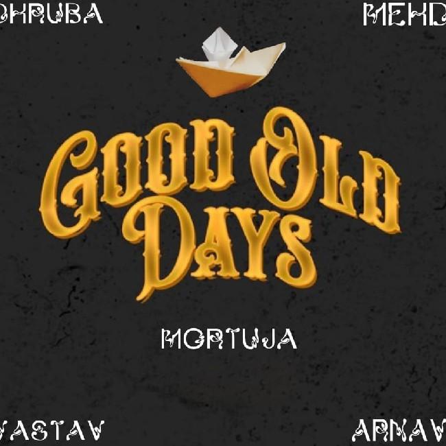 GOOD OLD DAYS