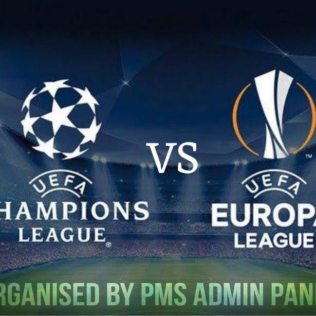 PMS UCL VS UEL TOURNAMENT