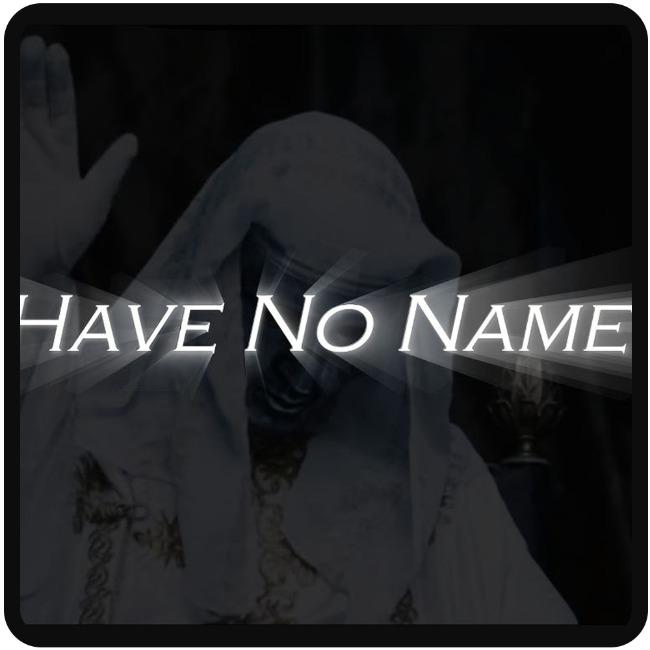 WE HAVE NO NAME