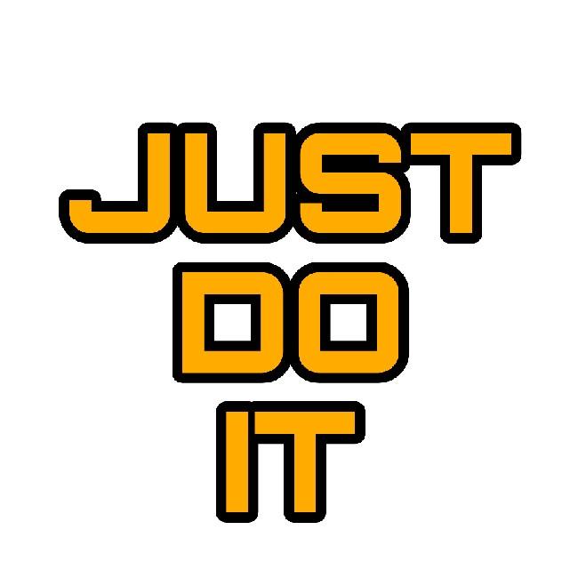 Just do it