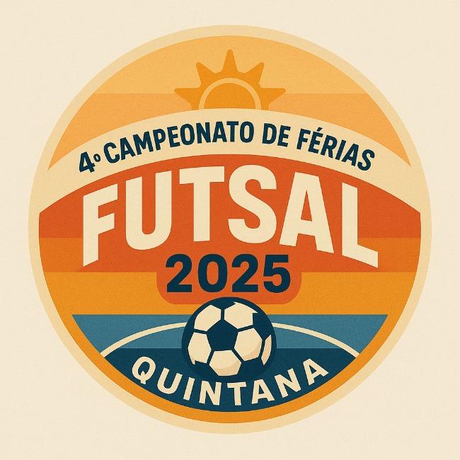 4º Campeonato de Futsal de Férias - Quintana 2025