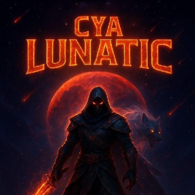 CYA LUNATIC