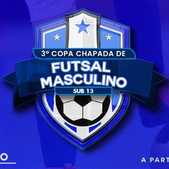3ª Copa Chapada de Futsal Masculino S-13