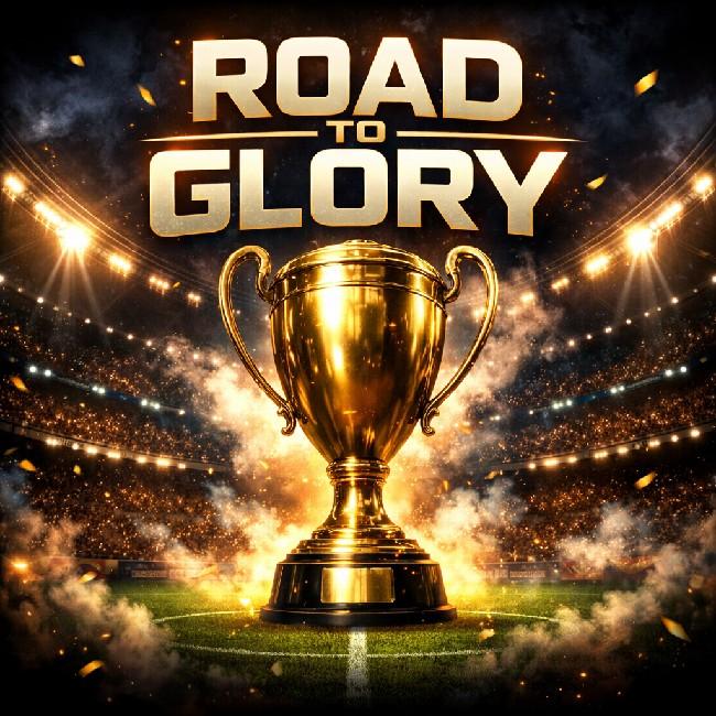 𝗥𝗢𝗔𝗗 𝗧𝗢 𝗚𝗟𝗢𝗥𝗬 🏆