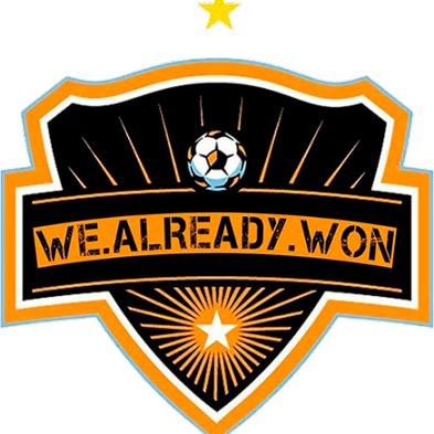 We Already Won