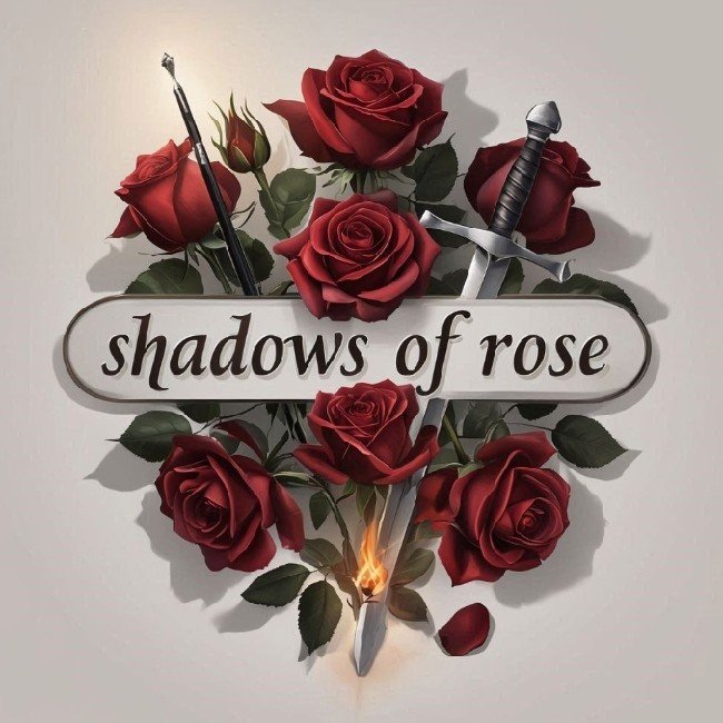 SHADOWS OF ROSE