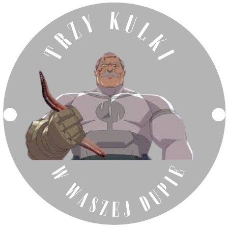 Trzy Kule w Waszej Dupie